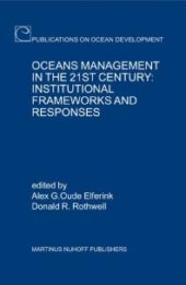 book Oceans Management in the 21st Century: Institutional Frameworks and Responses