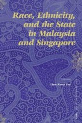 book Race, Ethnicity, and the State in Malaysia and Singapore