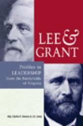 book Lee & Grant : Profiles in Leadership from the Battlefields of Virginia