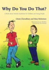 book Why Do You Do That? : A Book about Tourette Syndrome for Children and Young People