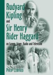 book Rudyard Kipling and Sir Henry Rider Haggard on Screen, Stage, Radio and Television