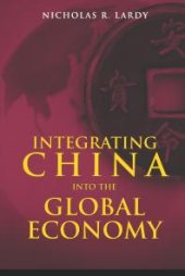 book Integrating China into the Global Economy