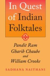 book In Quest of Indian Folktales : Pandit Ram Gharib Chaube and William Crooke