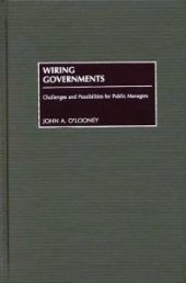 book Wiring Governments : Challenges and Possibilities for Public Managers