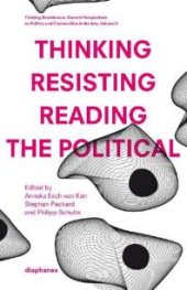 book Thinking - Resisting - Reading the Political : Current Perspectives on Politics and Communities in the Arts Vol. 2