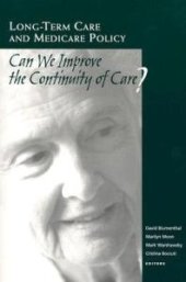 book Long-Term Care and Medicare Policy : Can We Improve the Continuity of Care?