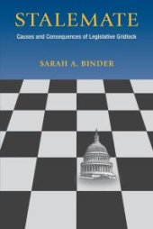 book Stalemate : Causes and Consequences of Legislative Gridlock