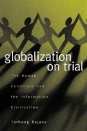 book Globalization on Trial : The Human Condition and the Information Civilization