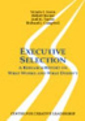 book Executive Selection : A Research Report on What Works and What Doesn't