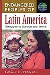 book Endangered Peoples of Latin America : Struggles to Survive and Thrive