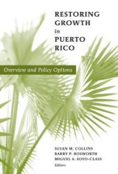 book Restoring Growth in Puerto Rico : Overview and Policy Options