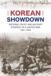 book Korean Showdown : National Policy and Military Strategy in a Limited War, 1951-1952