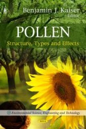 book Pollen: Structure, Types and Effects : Structure, Types and Effects