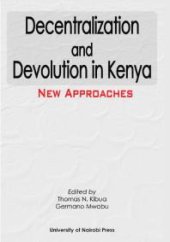 book Decentralization and Devolution in Kenya : New Approaches