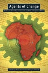 book Agents of Change : Studies on the Policy Environment for Small Enterprise in Africa