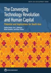 book The Converging Technology Revolution and Human Capital : Potential and Implications for South Asia