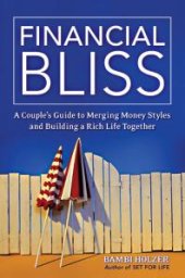 book Financial Bliss : A Couple's Guide to Merging Money Styles and Building a Rich Life Together