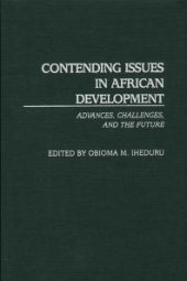 book Contending Issues in African Development : Advances, Challenges and the Future