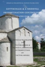 book Gottschalk and a Medieval Predestination Controversy : Texts Translated from the Latin