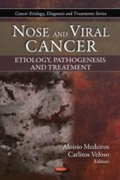 book Nose and Viral Cancer: Etiology, Pathogenesis and Treatment : Etiology, Pathogenesis and Treatment