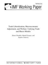 book Trade Liberalization, Macroeconomic Adjustment, and Welfare : Unifying Trade and Macro Models