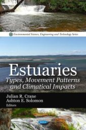 book Estuaries: Types, Movement Patterns and Climatical Impacts : Types, Movement Patterns and Climatical Impacts