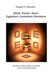 book Gödel, Escher, Bach: Egybefont Gondolatok Birodalma