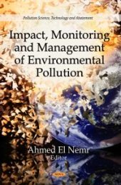 book Impact, Monitoring and Management of Environmental Pollution