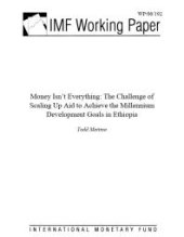 book Money Isn't Everything : The Challenge of Scaling Up Aid to Achieve the Millennium Development Goals in Ethiopia