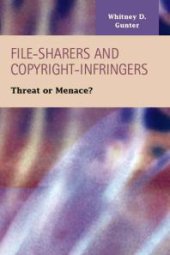 book File-Sharers and Copyright-Infringers : Threat or Menace?