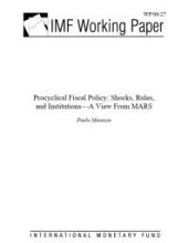 book Procyclical Fiscal Policy : Shocks, Rules, and Institutions - A View From MARS