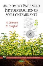 book Amendment-Enhanced Phytoextraction of Soil Contaminants