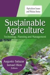 book Sustainable Agriculture: Technology, Planning and Management : Technology, Planning and Management