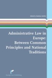 book Administrative Law in Europe : Between Common Principles and National Traditions