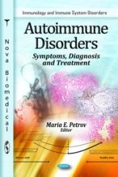 book Autoimmune Disorders: Symptoms, Diagnosis and Treatment : Symptoms, Diagnosis and Treatment