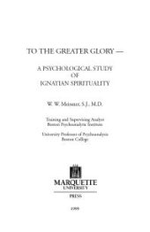 book To the Greater Glory : A Psychological Study of Ignatian Spirituality