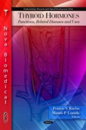 book Thyroid Hormones : Functions, Related Diseases and Uses