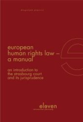 book European Human Rights Law - A Manual : An Introduction to the Strasbourg Court and Its Jurisprudence