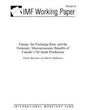 book Energy, the Exchange Rate, and the Economy : Macroeconomic Benefits of Canada's Oil Sands Production