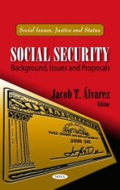 book Social Security: Background, Issues and Proposals : Background, Issues and Proposals