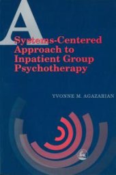 book A Systems-Centered Approach to Inpatient Group Psychotherapy