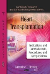 book Heart Transplantation: Indications and Contraindications, Procedures and Complications : Indications and Contraindications, Procedures and Complications