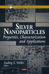 book Silver Nanoparticles: Properties, Characterization and Applications : Properties, Characterization and Applications