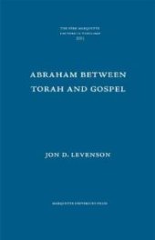 book Abraham Between Torah and Gospel