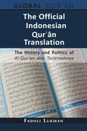 book The Official Indonesian Qurʾān Translation : The History and Politics of Al-Qur'an Dan Terjemahnya