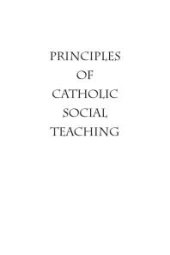 book Principles of Catholic Social Teaching