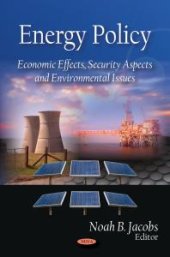 book Energy Policy: Economic Effects, Security Aspects Environmental Issues : Economic Effects, Security Aspects and Environmental Issues