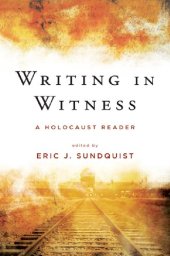 book Writing in Witness: A Holocaust Reader