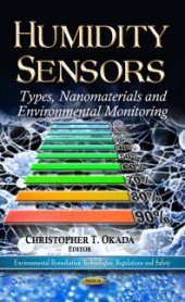 book Humidity Sensors: Types, Nanomaterials and Environmental Monitoring : Types, Nanomaterials and Environmental Monitoring