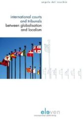 book International Courts and Tribunals between Globalisation and Localism